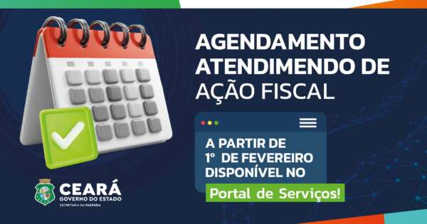 Atendimento de ação fiscal será feito com agendamento prévio em plataforma da Sefaz-CE